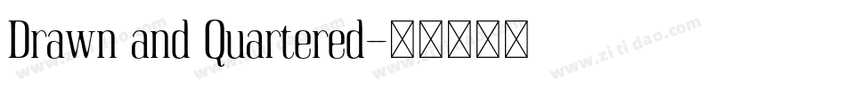 Drawn and Quartered字体转换
